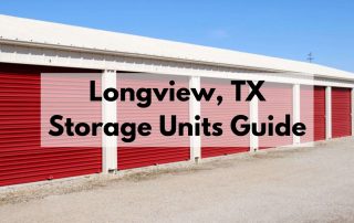 Longview TX Storage Units Guide1